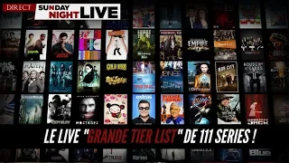 LIVE "TOP 111 SÉRIES TV" : LA TIER LIST ULTIME ENSEMBLE !