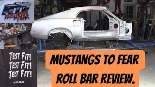 Mustangs to fear roll bar test fit in a 1969mach 1 mustang. Slither part 20.