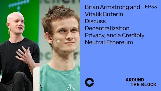 Around the Block Ep 33: Brian Armstrong & Vitalik Buterin Discuss Decentralization, Privacy and more