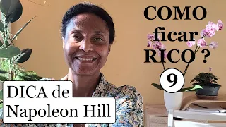 9° DICA PODEROSA para GANHAR DINHEIRO. "PENSE E ENRIQUEÇA". Quem garante é Napoleon Hill.