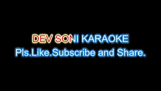 Chup gaye saare  nazare karaoke with lyrics by DEV SONI. Pls. Like subscribe share and comment.