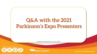Q&A with the 2021 Parkinson's Expo Presenters
