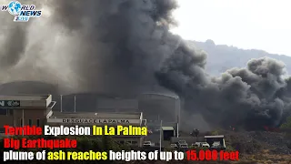 Terrible Explosion In La Palma: Big Earthquake, plume of ash reaches heights of up to 15,000 feet