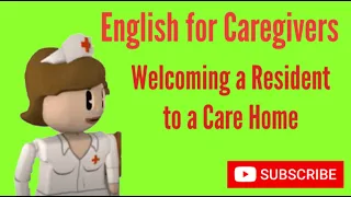 English for Carers: Welcoming a Resident to a Care Home