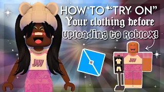 How to TRY ON your clothing before uploading on Roblox!