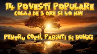 POVESTI POPULARE | COLAJ | 3 ORE 40 DE MINUTE | 2024