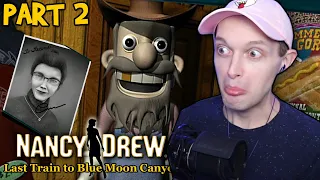DERAILED BY DRAMA - Nancy Drew: Last Train to Blue Moon Canyon - PART 2