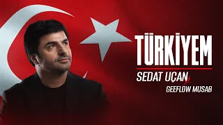 SEDAT UÇAN  - TÜRKİYEM | YENİ 2022