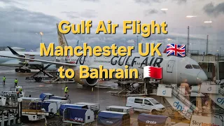 Gulf Air Flight Manchester UK 🇬🇧 to Bahrain 🇧🇭