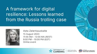 Framework for Digital Resilience: Russian trolling case lessons, Asta Zelenkauskaite, 15 August 2023