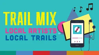 Trail Mix: Local Artists, Local Trails