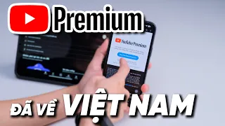 Youtube Premium đã có tại Việt Nam! Cách dễ nhất để xem youtube không có quảng cáo!