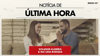 Solange Almeida - Notícia De Última Hora ft. Raí (Saia Rodada) - (Oficial Vídeo)