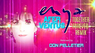 Enya - Afer Ventus (Together Forever Remix) - Remixed by Don Pelletier