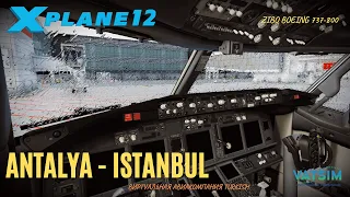 X-Plane 12 | Анталья LTAI - Стамбул LTFM | Zibo 737-800v3.8 Turkish | VisualXP v.1.0.3