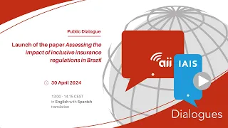 A2ii-IAIS Public Dialogue - Assessing the impact of inclusive insurance regulations in Brazil