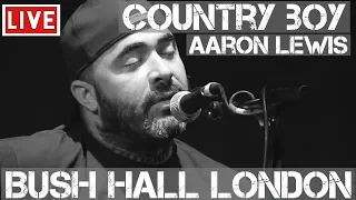 Aaron Lewis - Country Boy (Live & Acoustic) in [HD] @ Bush Hall, London 2011