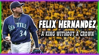 Felix Hernandez: A King Without a Crown