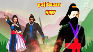 yaj tuam The Hmong Shaman warrior (part 537)13/6/2022