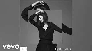 Elif - Umwege gehen (Official Audio)