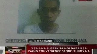 QRT: 2 sa 4 na suspek sa holdapan sa convenience store, tukoy na