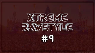 Xtreme Rawstyle #9 - Raw Hardstyle Mix 2017 [OUT NOW AT SPOTIFY]