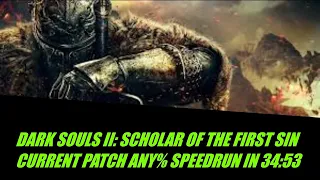 Dark Souls 2 SOTFS Any% Speedrun in 34:53