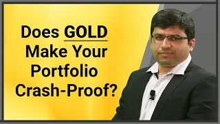 Does Gold Make Your Portfolio Crash-Proof? | Investing in Gold | Rahul Shah