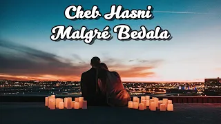 شاب حسني - مالغري بدالة [كلمات - Cheb Hasni - Malgré Bedala [Lyrics