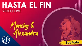 Hasta El FIN 🚀 - Monchy & Alexandra / Desde Bellas Artes [Video Live]