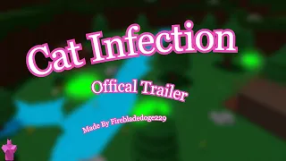 (OFFICIAL) Cat Infection Trailer