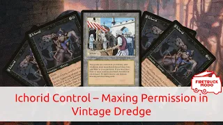 Ichorid Control - Maxing Permission in Vintage Dredge - League Game Play