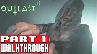 OUTLAST 2 Gameplay Walkthrough Part 1 (1080p PS4) - No Commentary