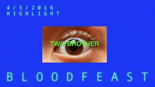 Bloodfeast - The First "Two Brother"