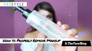 How to Properly Remove Makeup | The Face Shop | YesStyle Korean Beauty