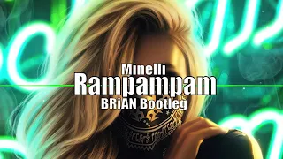 Minelli - Rampampam (BRiAN Bootleg 2021)