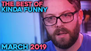 The Best of Kinda Funny - March 2019