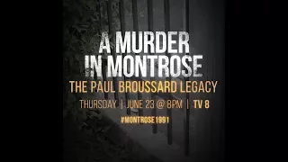 A Murder in Montrose: The Paul Broussard Legacy