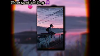 sad +alone lofi Mashup| love lofi NIGHT LOFI | slowed +Reverb best of Arijit Singh motivationl song