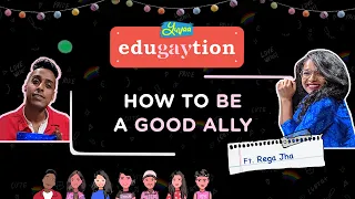 #YuvaaEduGaytion: How To Be A Good Ally ft. Rega Jha & Pratul Narang | #ChatShow