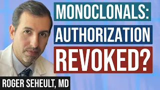 Monoclonal Antibodies for COVID 19 Update: EUA Revoked