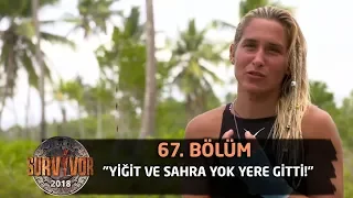 "Yiğit ve Elif yok yere gitti!" | 67. Bölüm | Survivor 2018