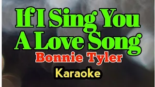 If I Sing You A Love Song by Bonnie Tyler Original Key Karaoke