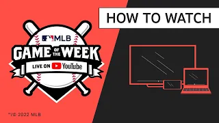 How to watch MLB Game of the Week Live on YouTube