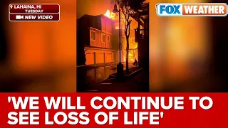 'We Will Continue To See Loss Of Life': At Least 55 Killed In Maui Fires, More Fatalities Expected