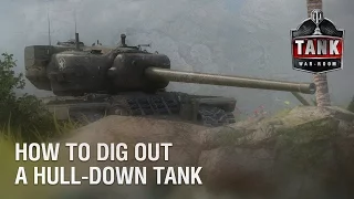 How to Dig Out a Hull Down Tank in World of Tanks