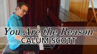 You Are the Reason - Calum Scott | Piano Cover 🎹 & Sheet Music 🎵