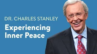 Experiencing Inner Peace – Dr. Charles Stanley