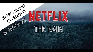 NetFlix, The Rain Intro Extended "1 HOUR"