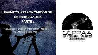 EVENTOS ASTRONÔMICOS DE SETEMBRO/2021 | PARTE 1